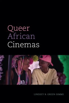 Queer African Cinemas - Green-Simms, Lindsey B.