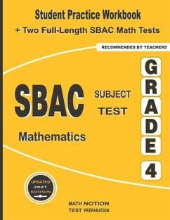 SBAC Subject Test Mathematics Grade 4: Student Practice Workbook + Two Full-Length SBAC Math Tests - Smith, Michael