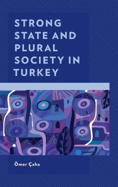 Strong State and Plural Society in Turkey - Çaha, Ömer