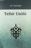 Tefsir Usulü - Teymiyye, Ibn-I