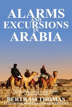 ALARMS AND EXCURSIONS IN ARABIA - Thomas, Bertram