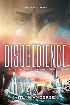 Disobedience: Book Two of the Reliance Trilogy - Andersen, Kaitlyn