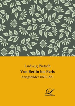 Von Berlin bis Paris - Pietsch, Ludwig