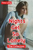 Nights Get So Lonely: The Collection (eBook, ePUB) Nights Get So Lonely: The Collection (eBook, ePUB)