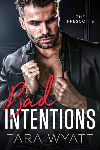 Bad Intentions (The Prescotts, #4) (eBook, ePUB) Bad Intentions (The Prescotts, #4) (eBook, ePUB)
