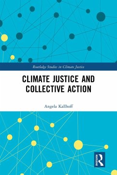 Climate Justice and Collective Action (eBook, ePUB) - Kallhoff, Angela