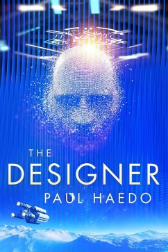 The Designer (Standalone Sci-Fi Novels) (eBook, ePUB) - Haedo, Paul