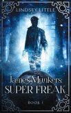 James Munkers: Super Freak