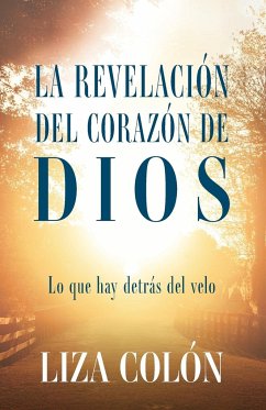 La Revelación Del Corazón De Dios - Colón, Liza