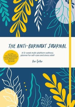 The Anti-Burnout Journal - Spiller, Bex