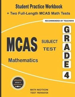 MCAS Subject Test Mathematics Grade 4: Student Practice Workbook + Two Full-Length MCAS Math Tests - Smith, Michael