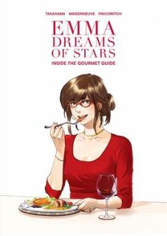 Emma Dreams of Stars: Inside the Gourmet Guide - Maisonneu, Emmanuelle; Pavlowitch, Julia