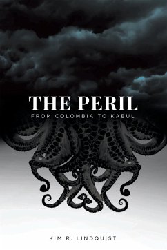 The Peril: From Colombia to Kabul - Lindquist, Kim R.