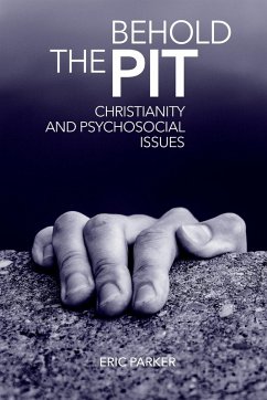 Cover Behold The Pit: Christianity And Psychosocial Issues