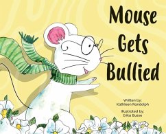 Mouse Gets Bullied - Randolph, Kathleen