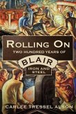 Rolling On: Two Hundred Years of Blair Iron and Steel