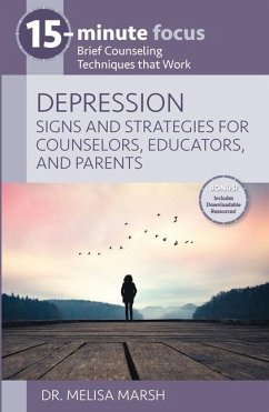 15-Minute Focus: Depression: Signs and Strategies for Counselors, Educators, and Parents - Marsh, Melisa