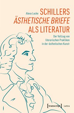 Schillers »Ästhetische Briefe« als Literatur (eBook, PDF) - Lucke, Alexa