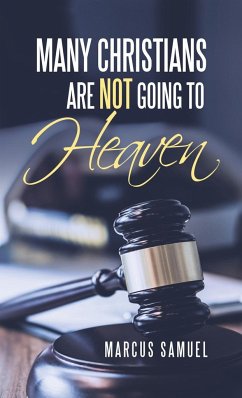 Many Christians Are Not Going to Heaven - Samuel, Marcus