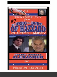 MY HERO IS A DUKE...OF HAZZARD LEE OWNERS #7 - Alexander, Cheryl Lockett; Rocknich, Preston