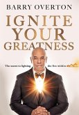 Ignite Your Greatness