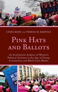 Pink Hats and Ballots - Rose, Lydia; Bartoli, Teresa M.