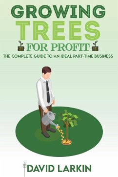 Growing Trees for Profit - Larkin, David