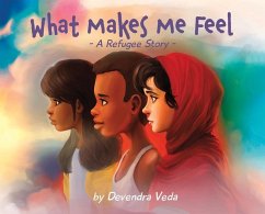 What Makes Me Feel - A Refugee Story - Veda, Devendra