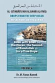 Adab with Allah, the Qurãn, the Sunnah of Rasulullah (saw) for a True Hope: Al-Istinbãtu Min Al-Bahri Al A'mìq: Drops From the Deep Ocean-Reflections