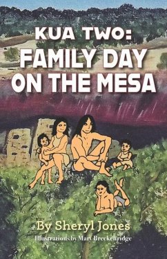 Kua Two: Family Day on the Mesa - Jones, Sheryl