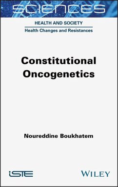 Constitutional Oncogenetics (eBook, ePUB) - Boukhatem, Noureddine