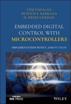 Embedded Digital Control with Microcontrollers (eBook, ePUB) - Unsalan, Cem; Barkana, Duygun E.; Gurhan, H. Deniz