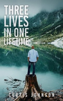 Three Lives in One Lifetime - Johnson, Curtis