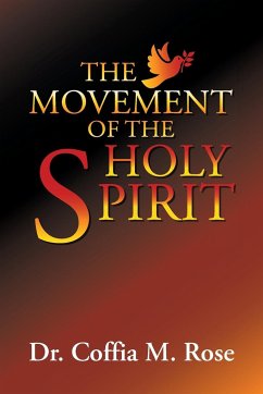 The Movement of the Holy Spirit - Rose, Coffia M.