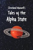 Cleveland Maxwell's Tales of the Alpha State
