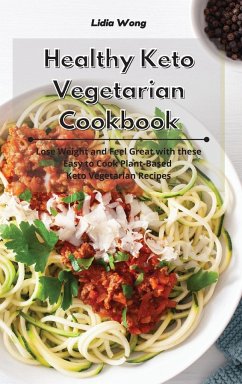 Healthy Keto Vegetarian Cookbook - Wong, Lidia