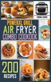 PowerXL Grill Air Fryer Combo Cookbook: 200 Delicious and Mouth-Watering Recipes to Eat Quick, Easy, Healthy for Beginners and advanced users.