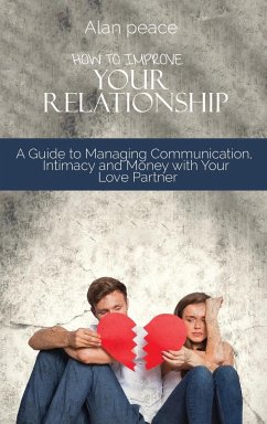 How to Improve Your Relationship - Peace, Alan