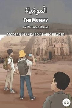 The Mummy: Modern Standard Arabic Reader - Osman, Mohamad; Aldrich, Matthew
