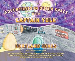 Adventures in Outer Space with Captain Yolk - Jones, Cortland