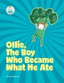 Ollie, The Boy Who Became What He Ate: Food Superhero Adventures good for babies, toddlers, young kids teaching about healthy foods, veggies, fruit -