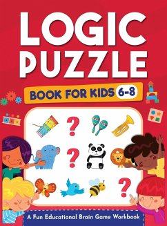 Logic Puzzles for Kids Ages 6-8 - Trace, Jennifer L.; Kap Books, Logic; Brain Press, Kap