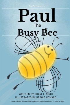 Paul The Busy Bee - Night, Shani T