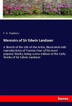 Memoirs of Sir Edwin Landseer - Stephens, F. G.