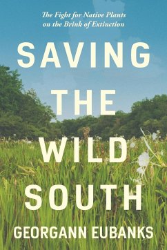 Saving the Wild South - Eubanks, Georgann