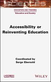 Accessibility or Reinventing Education (eBook, ePUB)