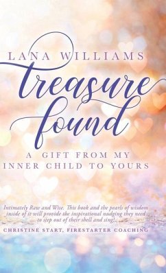 Treasure Found: A Gift From My Inner Child To Yours - Williams, Lana