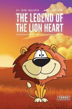 The Legend of the Lion Heart - Bak, William; Nguyen, Bak