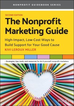 The Nonprofit Marketing Guide (eBook, ePUB) - Leroux Miller, Kivi