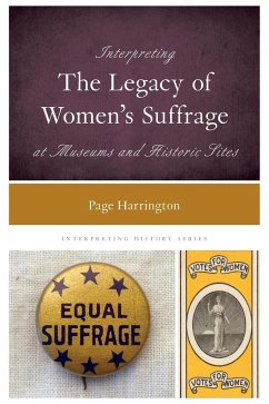 Interpreting the Legacy of Women's Suffrage at Museums and Historic Sites - Harrington, Page